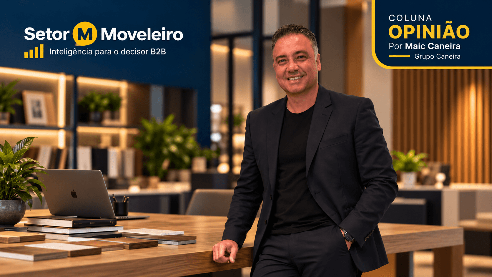 Maic Caneira analisa competitividade sustentável na indústria moveleira, com foco em produtividade, automação, design, varejo e relevância de mercado