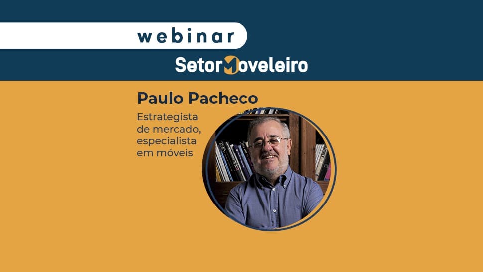 Paulo Pacheco Webinar Setor Moveleiro