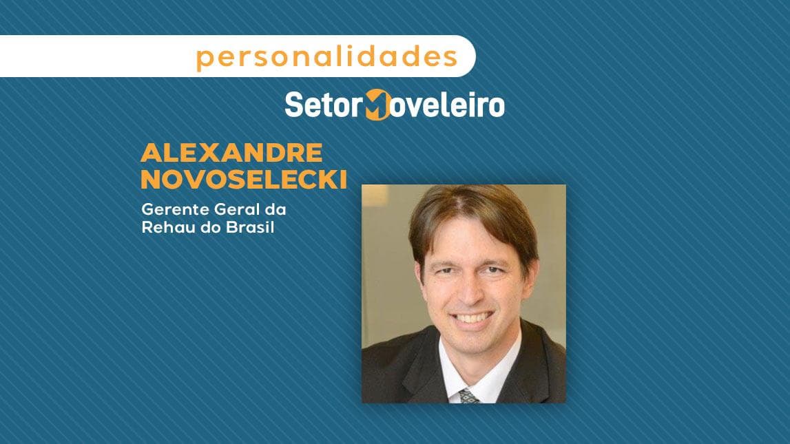 rehau-brasil-personalidades-setor-moveleiro-alexandre-novoselecki