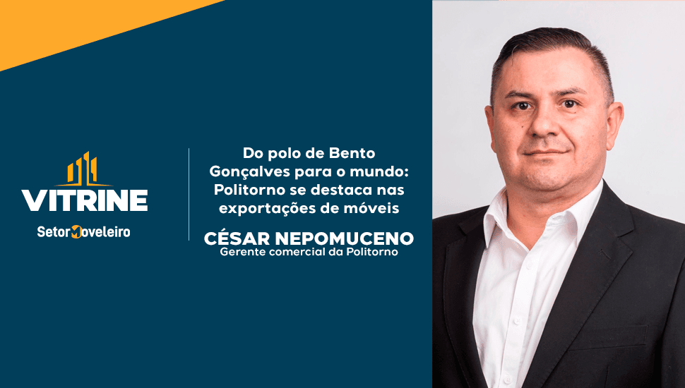 politorno bento gonçalves cesar nepomuceno vitrine setor moveleiro