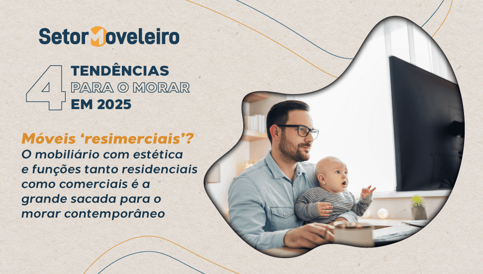 móveis resimerciais casa 2025 wgsn plataforma setor moveleiro
