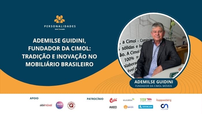 Revolução na indústria moveleira: a trajetória de sucesso de Ademilse Guidini, fundador da Cimol