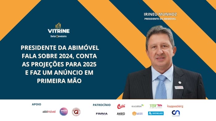 Presidente da Abimóvel fala sobre 2024, conta as projeções para 2025 e faz um anúncio em primeira mão