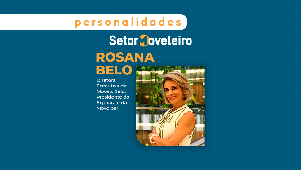 Personalidades Setor Moveleiro com Rosana Belo - apresentação Carlos Bessa
